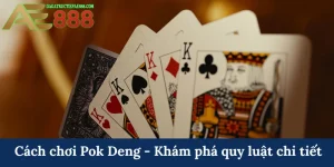 Cách chơi Pok Deng